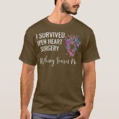 I Survived Open Heart Surgery Survivor Gift T-Shirt (Vorderseite)