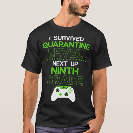 I survived quarantine level next up NINTH GRADE ga T-Shirt (Vorderseite)