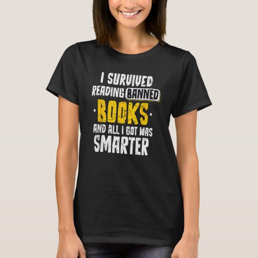 I Survived Reading Banned Books And All I Got Was T-Shirt (Vorderseite)