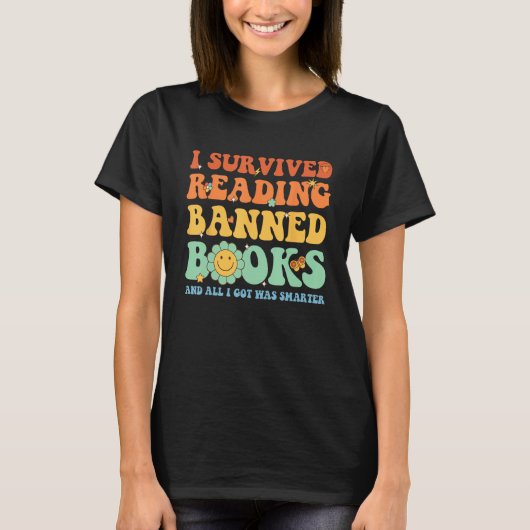 I Survived Reading Banned Books Book Bookaholic 1 T-Shirt (Vorderseite)