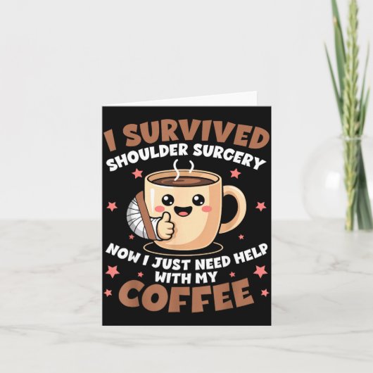 I Survived Shoulder Surgery Funny Coffee Lover Men Karte (Vorderseite)
