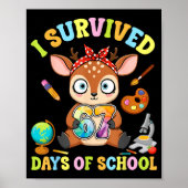 I Survived Six Seven Days Of School Cute Deer Stud Poster (Vorne)