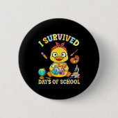 I Survived Six Seven Days Of School Cute Duck Stud Button (Vorderseite)