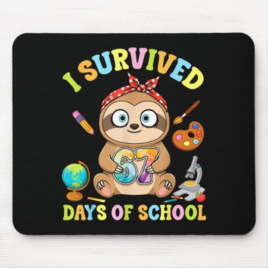 I Survived Six Seven Days Of School Cute Sloth Stu Mousepad (Vorne)
