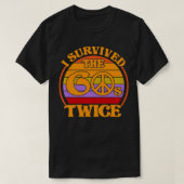 I Survived The 60's Twice Funny Sities Classic Bir T-Shirt (Design vorne)