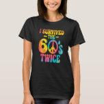 I Survived The 60s Twice Sixties 70th 70s Year Old T-Shirt<br><div class="desc">Ich überlebte den 60er zweimal sechzig 70er Jahr alt Geburtstag 31.</div>