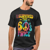I Survived The 60s Twice Sixties 70th 70s Year Old T-Shirt (Vorderseite)