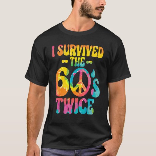 I Survived The 60s Twice Sixties 70th 70s Year Old T-Shirt (Vorderseite)