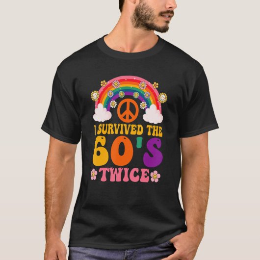 I Survived The 60s Twice Sixties 70th 70s Year Old T-Shirt (Vorderseite)