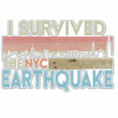 "I Survived the - NYC - Earthquake" 5. April 2024 Aufkleber (Vorderseite)