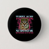 I Survived Today's Funny Tummy Ache Survivor Cat M Button (Vorderseite)