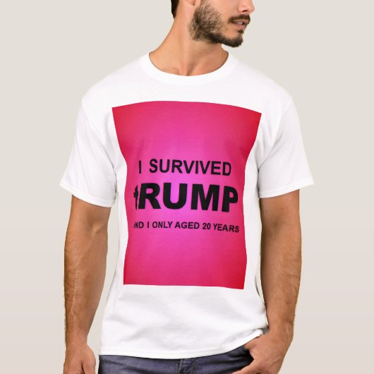 I Survived tRUMP T-Shirt (Vorderseite)