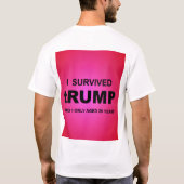 I Survived tRUMP T-Shirt (Rückseite)
