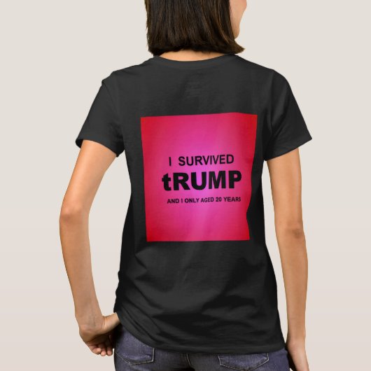 I Survived tRUMP T-Shirt (Rückseite)