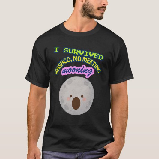 I survived Washington County MD Meeting Mooning T-Shirt (Vorderseite)