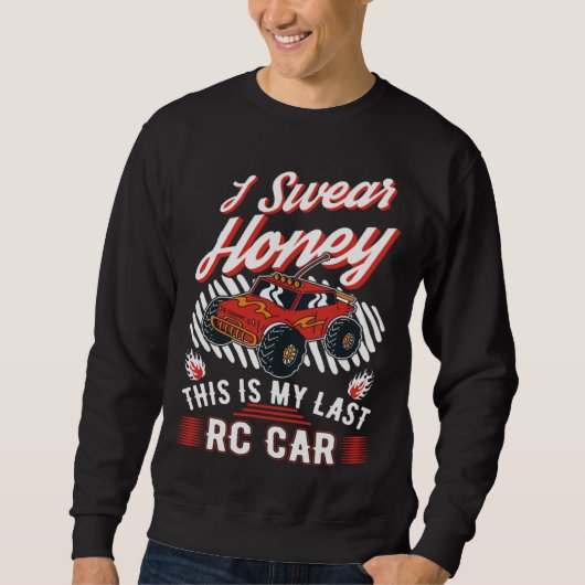 I swear honey This is my last RC Car Sweatshirt (Vorderseite)