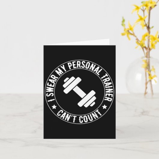 I Swear My Trainer Can’t Count Funny Gym Fitness Karte (Gelbe Blume)