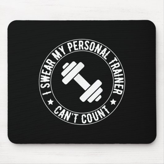 I Swear My Trainer Can’t Count Funny Gym Fitness  Mousepad (Vorne)