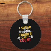 I Swear My Trainer Can’t Count Funny Gym Schlüsselanhänger (Vorderseite)