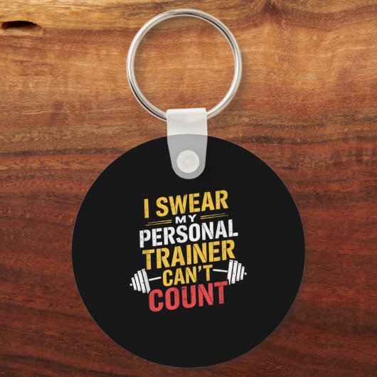 I Swear My Trainer Can’t Count Funny Gym Schlüsselanhänger (Vorderseite)