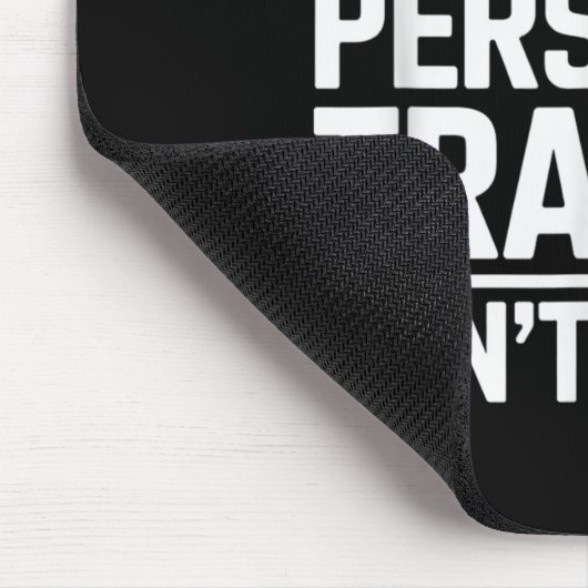 I Swear My Trainer Can’t Count Funny Lifting Quote Mousepad (Ecke)