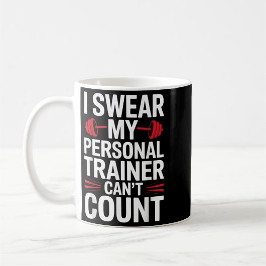 I Swear My Trainer Can't Count Gym  Kaffeetasse (Links)