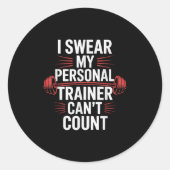 I Swear My Trainer Can't Count Gym Runder Aufkleber (Vorderseite)