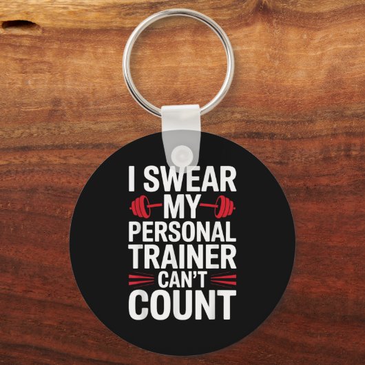 I Swear My Trainer Can't Count Gym Schlüsselanhänger (Vorderseite)