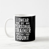 I Swear My Trainer Can't Count Humor Workout Gym  Kaffeetasse (Links)