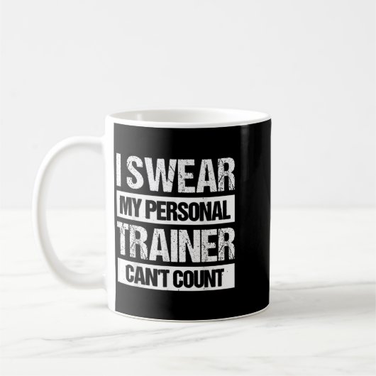 I Swear My Trainer Can't Count Kaffeetasse (Links)