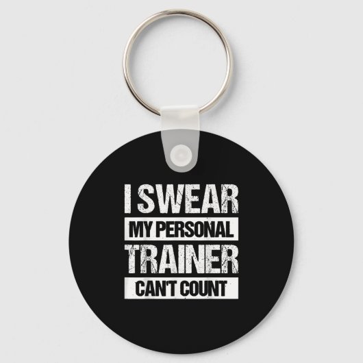 I Swear My Trainer Can't Count Schlüsselanhänger (Vorderseite)