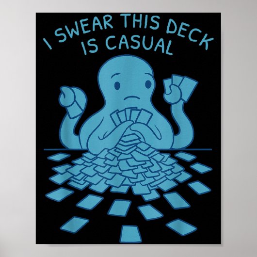 I Swear This Deck Is Casual Funny Tabletop Gamer Q Poster (Vorne)
