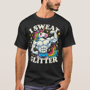 I Sweat Glitzer - Funny Gym Shirts