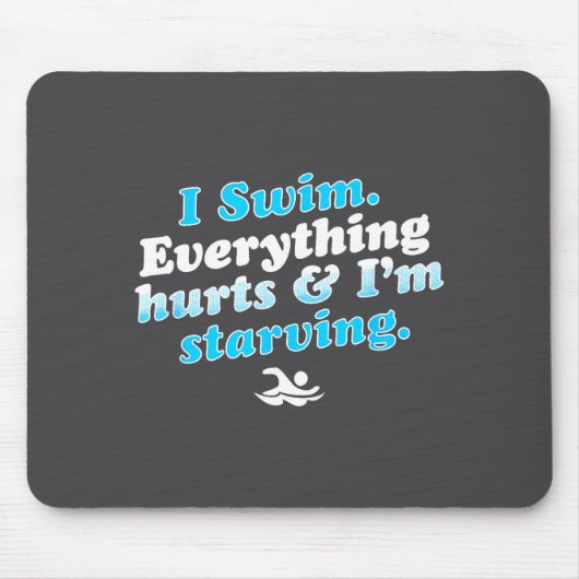 I Swim Funny Swimmer Quote Mousepad (Vorne)