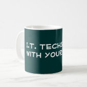 I.T. Techs tun es Kaffeetasse (Vorderseite Links)