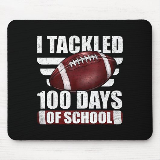 I Tackled 100 Day Of School Football 100th Days Te Mousepad (Vorne)