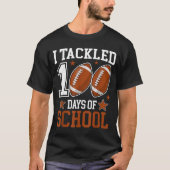 I Tackled 100 Day Of School Funny 100th Day School T-Shirt (Vorderseite)