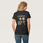 I Tackled 100 Days of School, Baseball Design T-Shirt (Rückseite Vollansicht)
