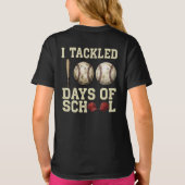 I Tackled 100 Days of School, Baseball Design T-Shirt (Rückseite)