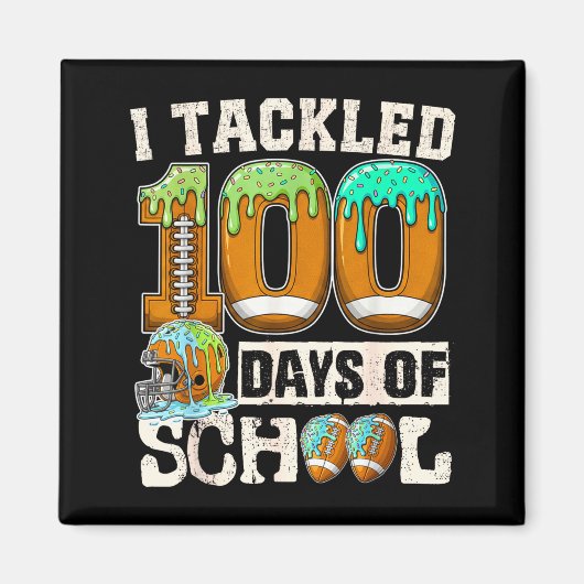 I Tackled 100 Days Of School Football Ice Cream Dr Magnet (Vorne)