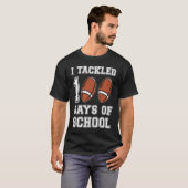 I tackled 100 days school 100th day Teacher Studen T-Shirt (Vorne ganz)