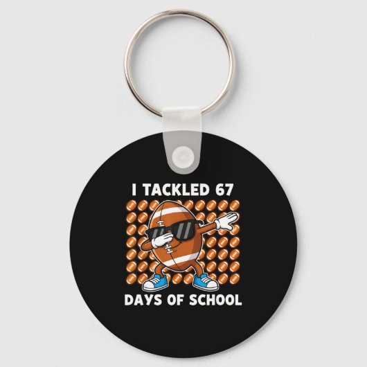 I Tackled 67 Days Of School 67 Meme Football Humor Schlüsselanhänger (Vorderseite)