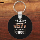 I Tackled 67 Days Of School Funny Six Seven Meme F Schlüsselanhänger (Vorderseite)