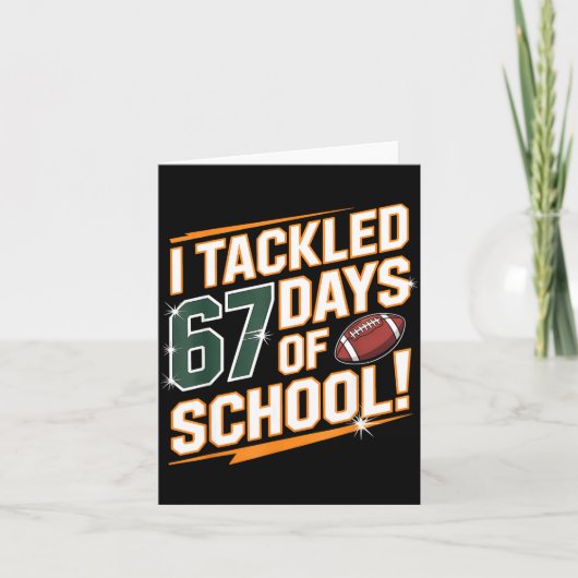 I Tackled 67 Days Of School Kids Boys Football 67 Karte (Vorderseite)