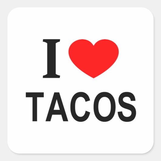 I ❤️ TACOS I LIEBE TACOS I HERZTACOS QUADRATISCHER AUFKLEBER (Vorderseite)