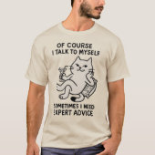 I talk to myself T-Shirt (Vorderseite)