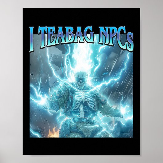 I Teabag Npcs - Funny Gaming Hard Skeleton Gamer M Poster (Vorne)
