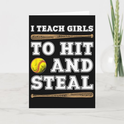 I Teach Girls To Hit And Steal - Funny Softll Coac Karte (Vorderseite)