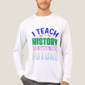I Teach History To Save The Future Sweatshir Tri-Blend Shirt (Vorderseite)