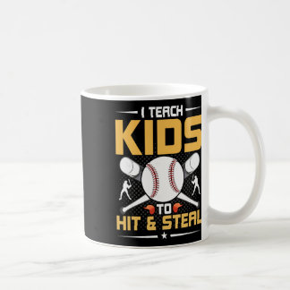 I Teach Kids To Hit And Steal Sell Coach  Kaffeetasse
